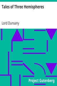 Tales of Three Hemispheres by Lord Dunsany