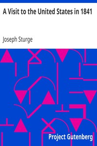 A Visit to the United States in 1841 by Joseph Sturge