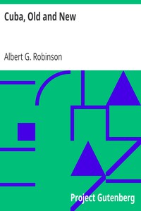 Cuba, Old and New by Albert G. Robinson