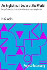 An Englishman Looks at the World by H. G. Wells