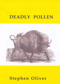 Deadly Pollen by Stephen Oliver