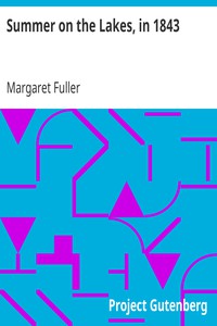 Summer on the Lakes, in 1843 by Margaret Fuller