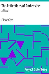 The Reflections of Ambrosine: A Novel by Elinor Glyn