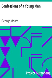 Confessions of a Young Man by George Moore