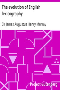 The evolution of English lexicography by Sir James Augustus Henry Murray