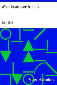 When hearts are trumps by Tom Hall