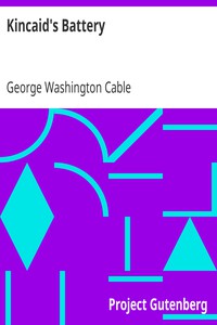 Kincaid's Battery by George Washington Cable