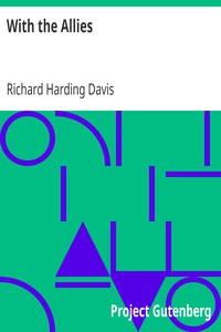 With the Allies by Richard Harding Davis