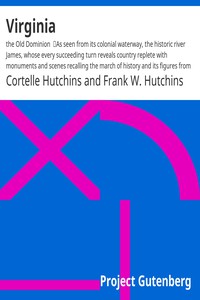 Virginia: the Old Dominion by Cortelle Hutchins and Frank W. Hutchins