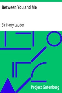 Between You and Me by Sir Harry Lauder