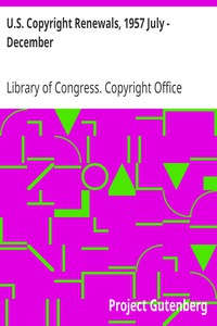 U.S. Copyright Renewals, 1957 July - December