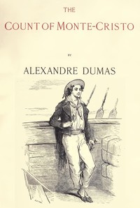 The Count of Monte Cristo, Illustrated by Alexandre Dumas