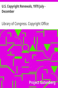 U.S. Copyright Renewals, 1970 July - December