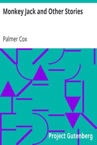 Monkey Jack and Other Stories by Palmer Cox