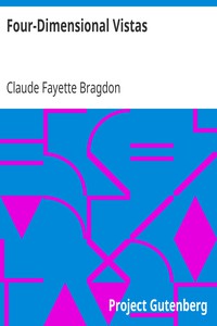 Four-Dimensional Vistas by Claude Fayette Bragdon