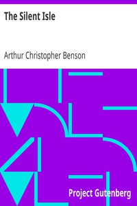 The Silent Isle by Arthur Christopher Benson