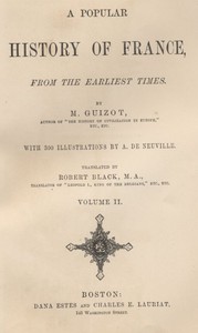 A Popular History of France from the Earliest Times, Volume 2 by François Guizot