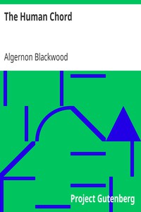 The Human Chord by Algernon Blackwood