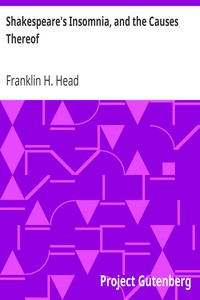 Shakespeare's Insomnia, and the Causes Thereof by Franklin H. Head