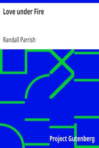 Love under Fire by Randall Parrish