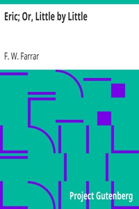 Eric; Or, Little by Little by F. W. Farrar