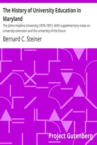 The History of University Education in Maryland by Bernard C. Steiner