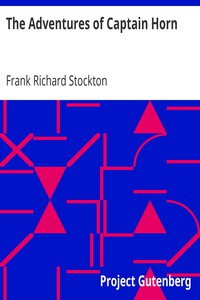 The Adventures of Captain Horn by Frank Richard Stockton