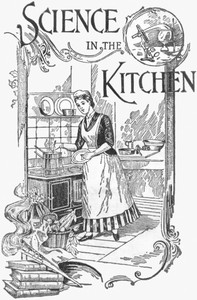 Science in the Kitchen by E. E. Kellogg