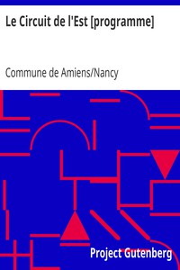 Le Circuit de l'Est [programme] by Commune de Amiens/Nancy