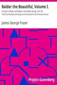 Balder the Beautiful, Volume I. by James George Frazer