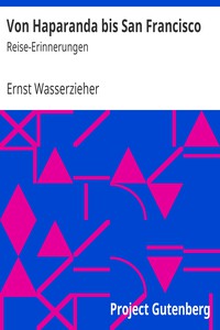 Von Haparanda bis San Francisco: Reise-Erinnerungen by Ernst Wasserzieher