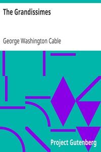 The Grandissimes by George Washington Cable