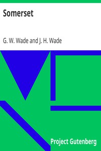 Somerset by G. W. Wade and J. H. Wade