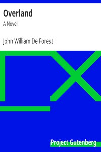 Overland: A Novel by John William De Forest