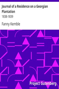 Journal of a Residence on a Georgian Plantation: 1838-1839 by Fanny Kemble