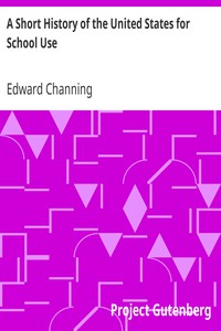 A Short History of the United States for School Use by Edward Channing