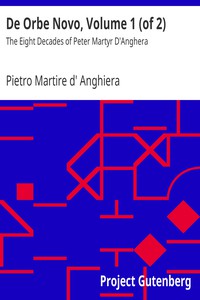 De Orbe Novo, Volume 1 (of 2) by Pietro Martire d' Anghiera