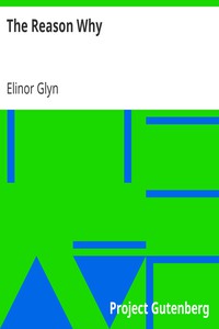 The Reason Why by Elinor Glyn