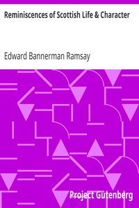 Reminiscences of Scottish Life &amp; Character by Edward Bannerman Ramsay