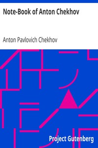 Note-Book of Anton Chekhov by Anton Pavlovich Chekhov