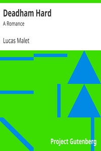 Deadham Hard: A Romance by Lucas Malet