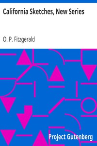 California Sketches, New Series by O. P. Fitzgerald