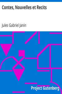 Contes, Nouvelles et Recits by Jules Gabriel Janin