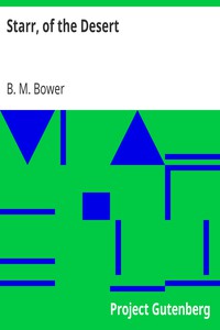 Starr, of the Desert by B. M. Bower