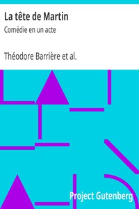 La tête de Martin: Comédie en un acte by Barrière, Decourcelle, and Grangé