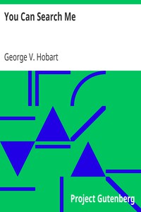 You Can Search Me by George V. Hobart