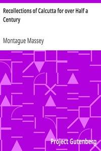 Recollections of Calcutta for over Half a Century by Montague Massey