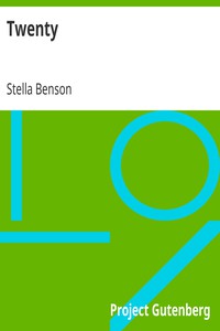 Twenty by Stella Benson