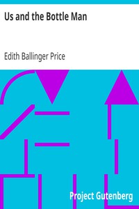 Us and the Bottle Man by Edith Ballinger Price