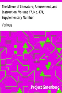 The Mirror of Literature, Amusement, and Instruction. Volume 17, No. 474,